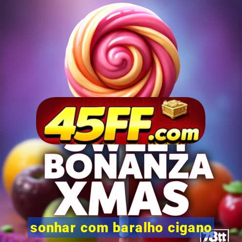 sonhar com baralho cigano